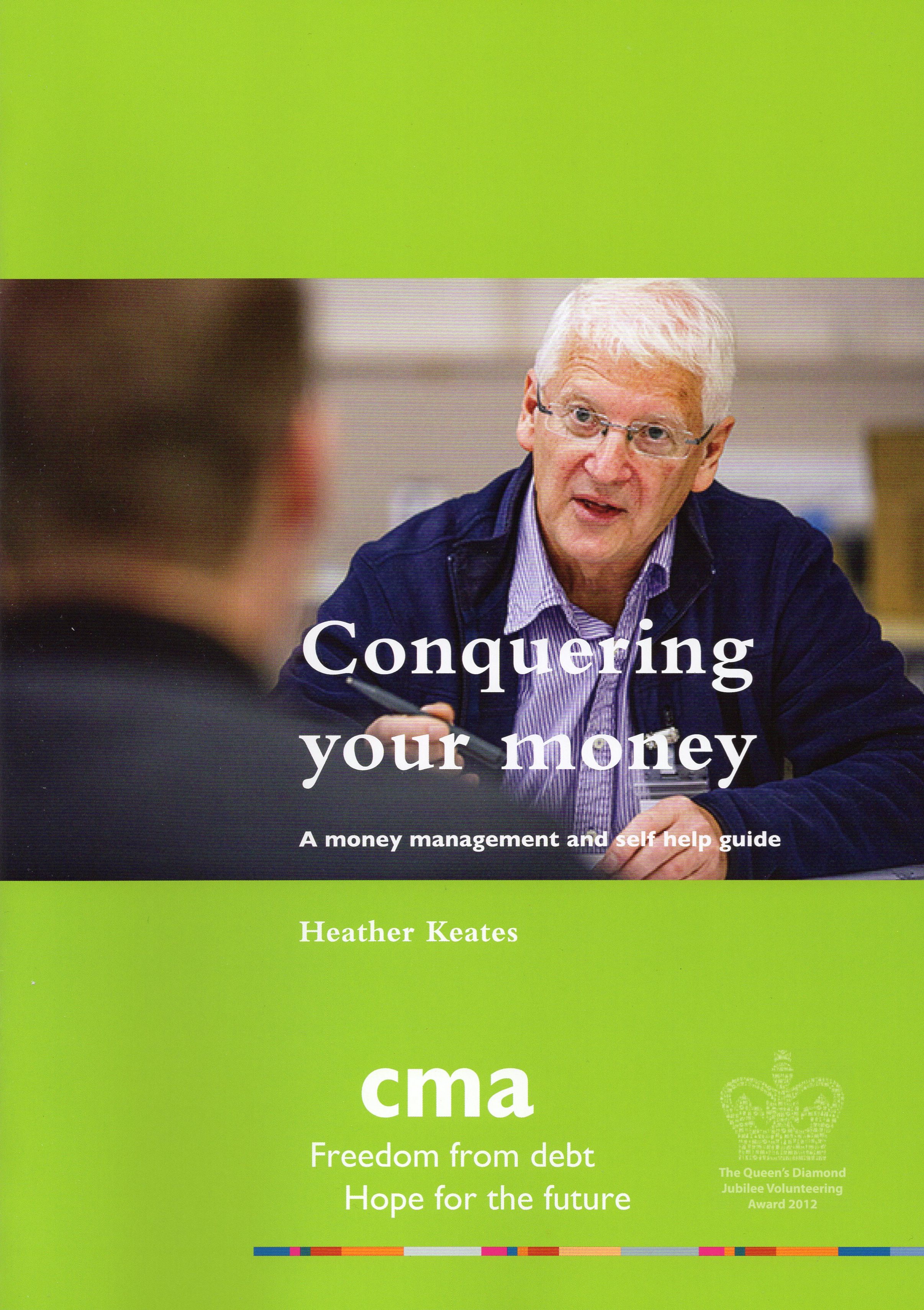 Conquering Your Money: A Money Management and Self Help Guide